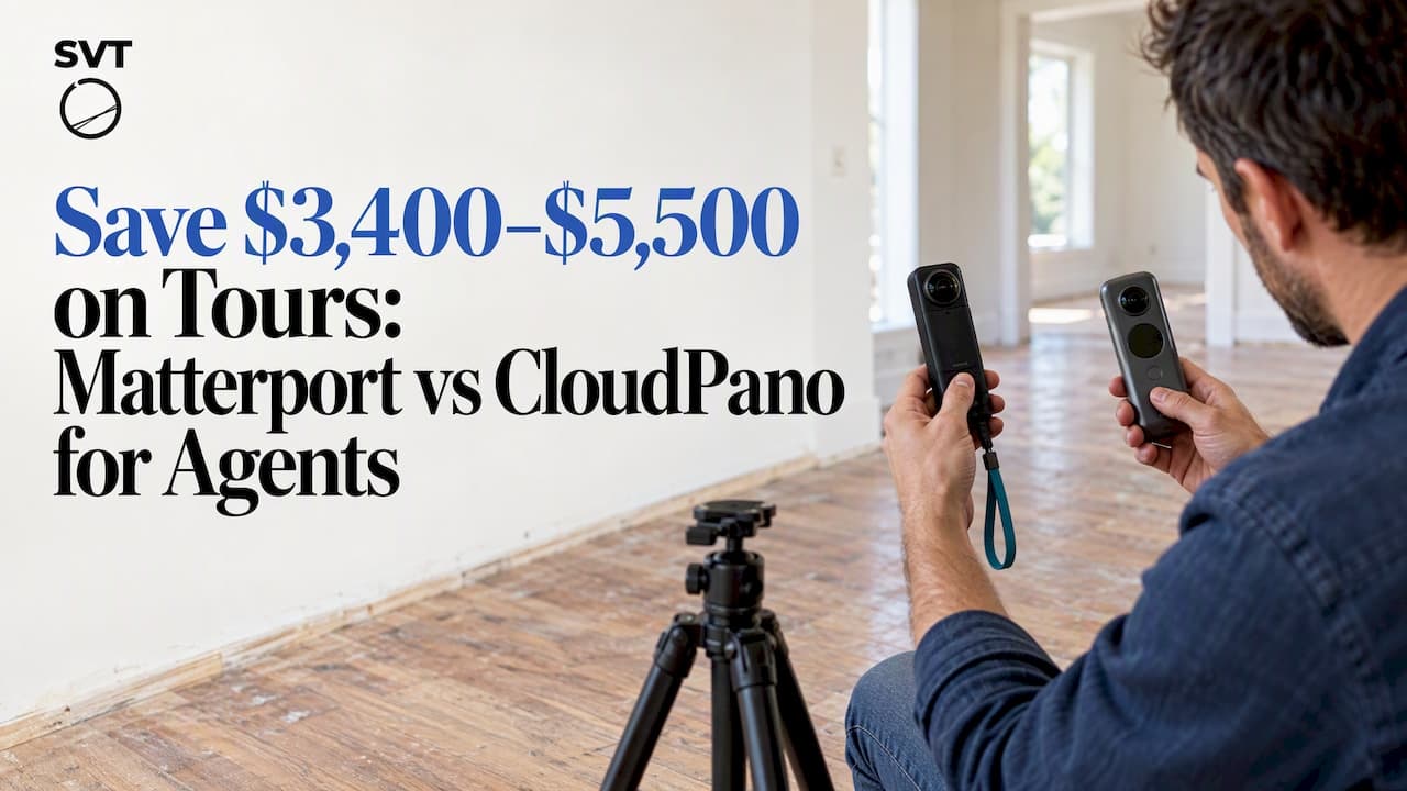 Save $3,400–$5,500 on Tours: Matterport vs CloudPano for Agents