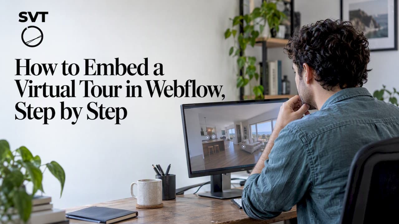 How to Embed a Virtual Tour in Webflow, Step by Step