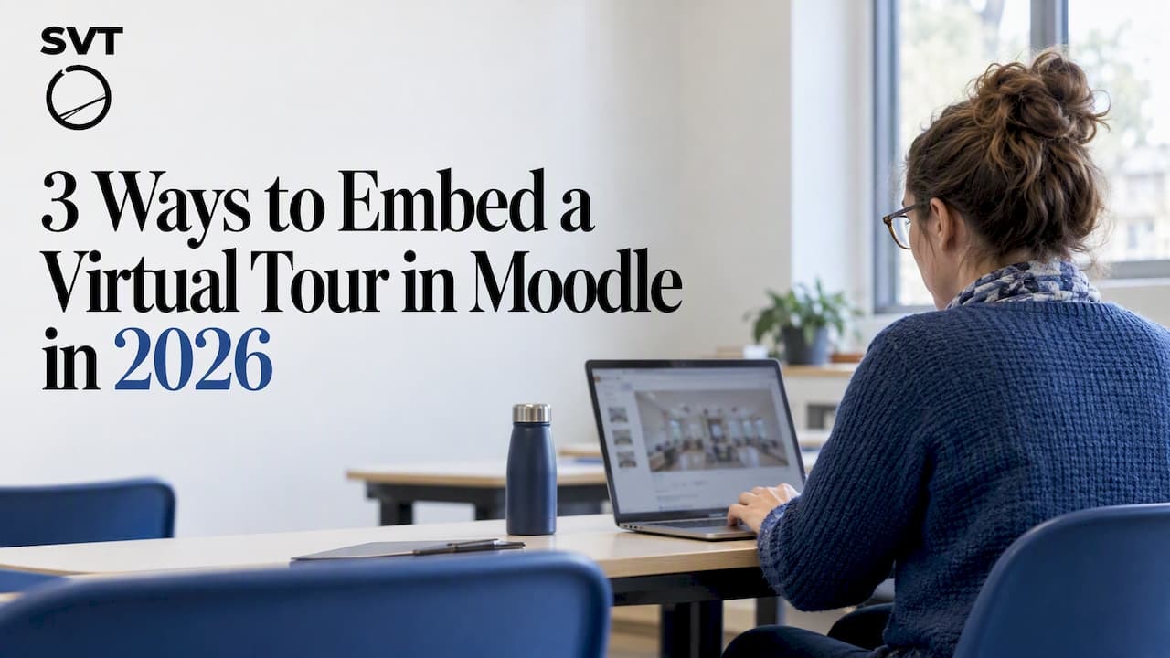 Moodle Virtual Tour Embed: 3 Ways That Work in 2026